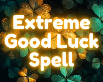 EXTREME Good Luck Spell | Prosperity Spell, Fortune Spell, Success Spell, Money Spell, Wealth Spell, Rich Spell, White Magic, Money Ritual