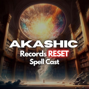 May include: A swirling vortex of blue and white light in a large, ornate library with bookshelves filled with books. The text "AKASHIC Records RESET Spell Cast" is displayed in red letters.