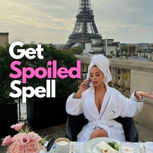 Get Spoiled Spell - What is Yours is Yours! Extreme beauty spell, get spoiled spell, get spoiled ritual, love spell