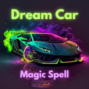 DREAM Car Spell - Get The Car Of Your Dreams! New Car Spell, Change Your Car, Luxury Car Spell, Fast Car Spell, Vehicle Manifestation