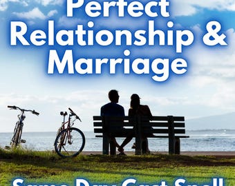 Perfect Relationship And Marriage - Love and Commitment Spell Marriage Magic Protection Happy Fulfilled Love Life Couples Commitment Spell