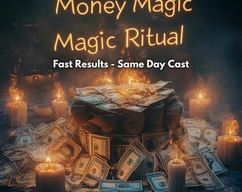 Op de afbeelding: Afbeelding met de tekst "Money Magic Magic Ritual" in gouden letters. Een grote stapel Amerikaanse dollarbiljetten is omringd door vlammen en brandende kaarsen. De tekst "Fast Results - Same Day Cast" is ook aanwezig.