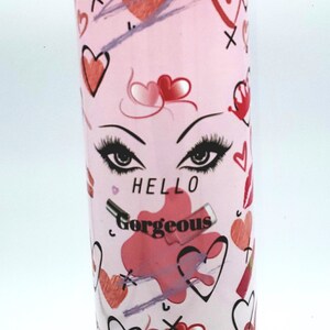 Hello Gorgeous Tumbler, 20oz with Straw