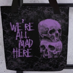 Skull Tote, 15&quot;x15&quot; - We&#39;re All Mad Here - Alice in Wonderland Tote, Mad Hatter Tote, Goth Skull Tote, Purple Goth Tote, Alice in Wonderland