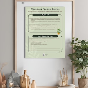 May include: A printable worksheet with a green background and a title that reads "Plants and Problem-Solving". The worksheet is divided into two sections: "Why Plants?" and "Step 1: Choosing Your Plant". The worksheet is designed to help people learn about the benefits of plants and how to choose the right plant for them.