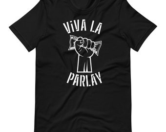 ViVA LA PARLAY, Long Live The Parlay, Short Sleeve T-shirt, Sports Betting Inspired Clothing