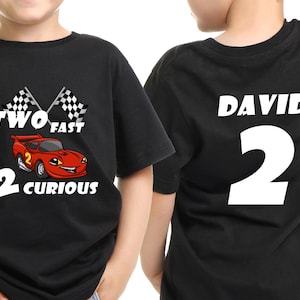 Two Fast 2 Curious Birthday Shirt: Custom Race Car Tee