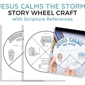 May include: Black and white printable craft for kids featuring a wheel with four sections. Each section has a picture and text related to the Bible story of Jesus calming the storm. The text includes the scripture reference for each section. The title of the craft is "Jesus Calms the Storm Story Wheel Craft with Scripture References".