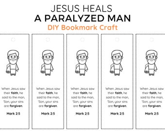 May include: Five black and white printable bookmarks featuring a cartoon illustration of Jesus healing a paralysed man. The bookmarks include the Bible verse Mark 2:5, "When Jesus saw their faith, he said to the man, 'Son, your sins are forgiven.'"