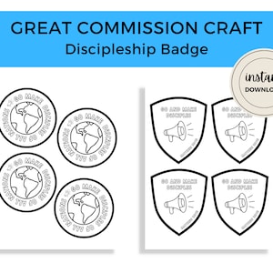 May include: Black and white printable craft sheets with the text "Great Commission Craft Discipleship Badge." The sheets include circular and shield-shaped designs with religious themes and the words "Go Make Disciples."
