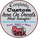 Custom Iron On Decal - Customizable Text, Logos, Images for shirts, jackets, hoodies and more! 