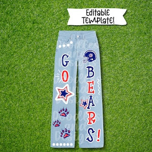 May include: Light blue denim jeans with the words "GO BEARS!" and various sports-themed graphics. The jeans feature a football helmet, stars, and paw prints. The text "Editable Template!" is at the top.