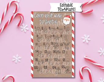 May include: A Christmas-themed advent calendar with a kraft paper background and red and white striped border. The calendar features numbered illustrations of holiday icons, with the text "Color your way to Santa!" and "Editable Template!"