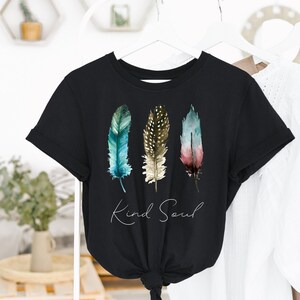 Boho Top, Be Kind Shirt, Kind Soul, Kindness Tshirt, Spread Kindness T-shirt, Feather Shirt, Yoga Shirt, Love Shirt, Cute Womens Shirt