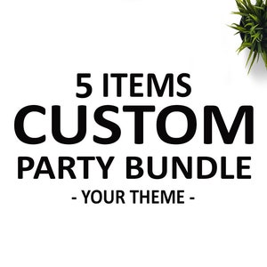 5 Items Custom Bundle, Party Bundle, Customize Party, Custom Bundle, Party Bundle Printable, Digital Download