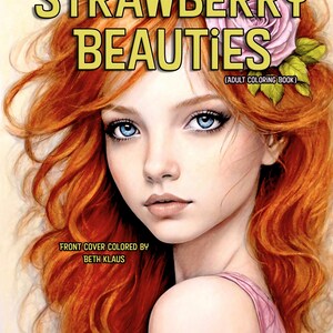 Strawberry Beauties Greyscale Coloring Book: 51 Page Portrait Art (PDF)