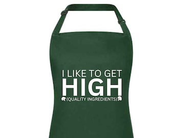 I Like to Get High Quality Funny Apron, Printed Kitchen Apron, Fathers Day Gift, Gift for Grandad, Brother, Christmas Apron, Gift for her