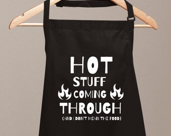 Hot Stuff Coming Through Funny BBQ Apron Novelty Chef Apron Kitchen Apron, Apron For Mens BBQ, Housewarming Gift, Gift for Him Her Cooking