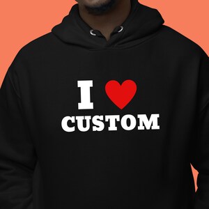 I Love Custom
Custom tshirt
Personalized t shirt