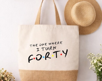 Friends Themed 40th Birthday Jute Base Tote Bag, Bachelorette Party Gift, Hens Night Cotton Shopper, Reusable Beach Bag