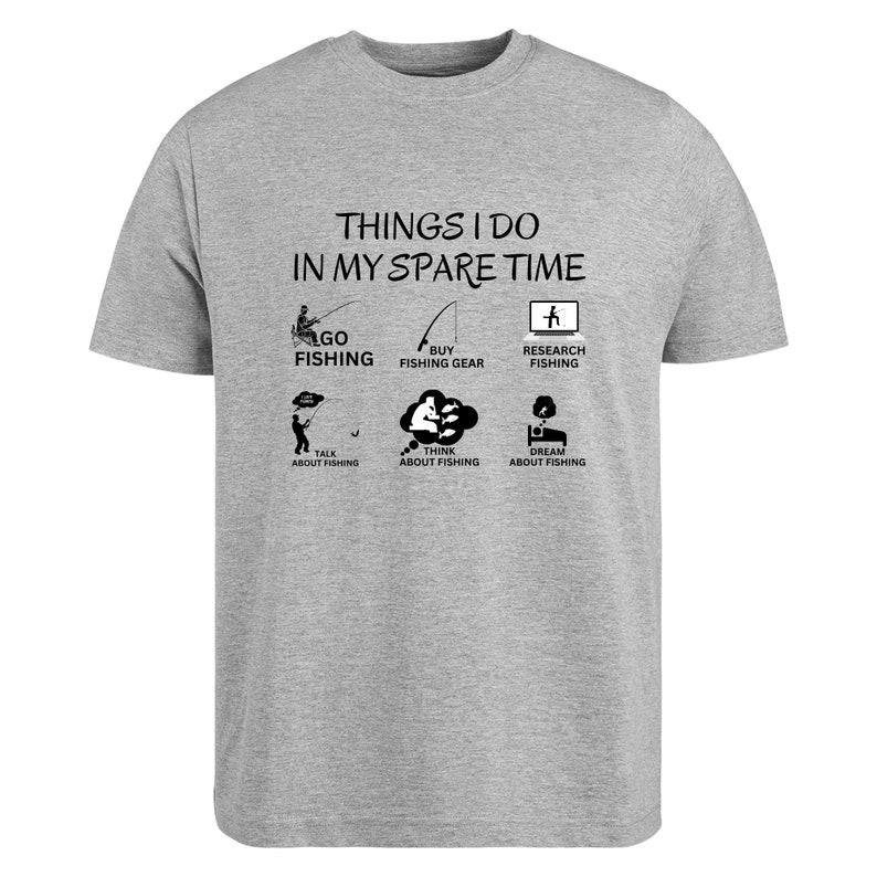Puede incluir: Una camiseta gris jaspeado de manga corta con el texto en negro THINGS I DO IN MY SPARE TIME. Debajo del texto hay seis iconos gr&aacute;ficos negros con las etiquetas: GO FISHING, BUY FISHING GEAR, RESEARCH FISHING, TALK ABOUT FISHING, THINK ABOUT FISHING y DREAM ABOUT FISHING.
