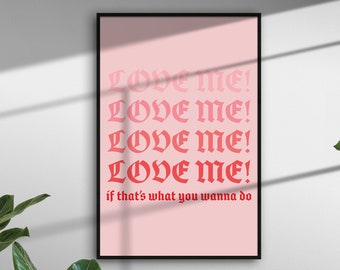 Love Me - The 1975 (Digital Print)