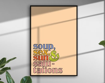 Soup, Sex, & Sun Salutations - Harry Styles quote (Digital Print)