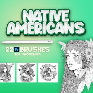 May include: A set of 22 Photoshop brushes featuring Native American themes. The brushes are designed to create intricate and detailed illustrations of Native American women, animals, and nature. The image shows a woman with long hair, wearing a headdress and surrounded by feathers and flowers. The text "NATIVE AMERICANS" is displayed in large, bold letters above the image.