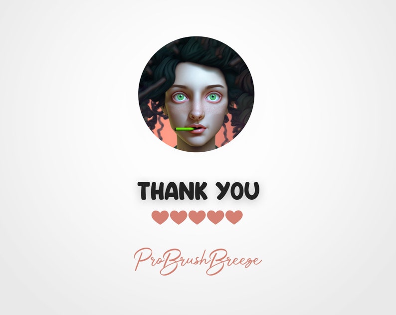 May include: A digital illustration of a woman with green eyes and long dark hair, wearing a green and brown outfit. The woman is holding a green stick in her mouth. The image has the text "THANK YOU" and five pink hearts below the image. The text "ProBrushBreeze" is below the hearts.