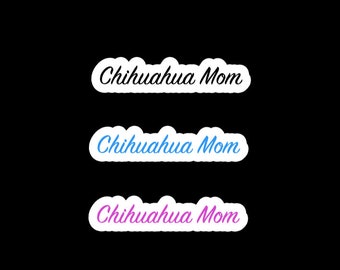 Chihuahua Mom Sticker