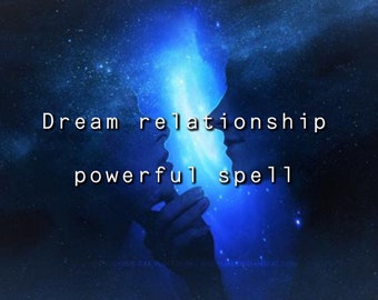 Dream relationship spell