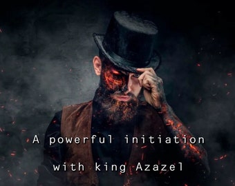 Powerful initiation with King Azazel (receive unlimited blessings now!)