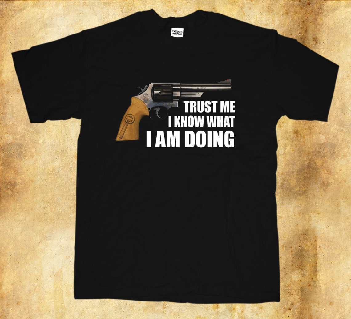 Sledge Hammer Revolver Quote Trust Me I Am Know What I Am Etsy