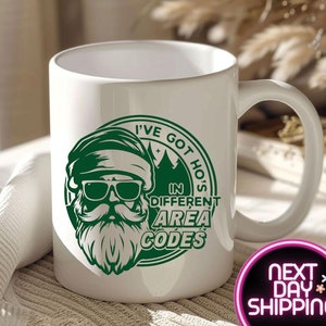 I Got Hoes In Different Area Codes Mug, Santa Clause Mug, Rude Christmas Mug, Funny Christmas Tumbler, Funny Santa Coffee Mug, Xmas Present