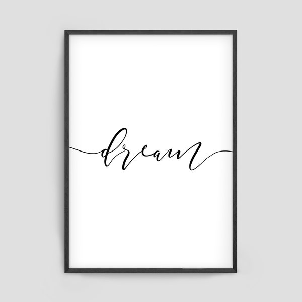 Poster | Dream | home decor | Kunstdruck | schwarz weiß | Wohnzimmer | Schlafzimmer | Kinderzimmer | Jugendzimmer | Geschenkidee Geschenk