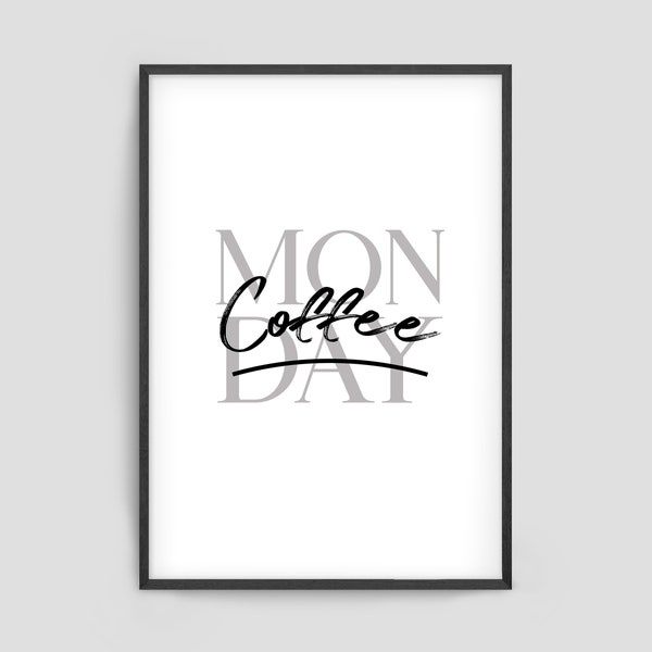 Poster | Monday | Coffee | home decor | Kunstdruck | schwarz weiß | Wohnzimmer | Esszimmer | Küche | Geschenkidee | Geschenk