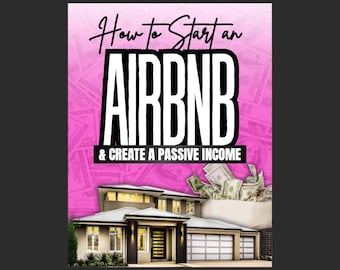 Start Airbnb Business Guide | Gastgeber fürPassives Einkommen | Grundbesitz Side Hustle | Airbnb für Anfänger PDF | Hosting Tipps & Werkzeuge