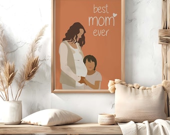 Pregnant Mom Gift, Mothers Day Gift Mom, 1st Mothers Day Gift, Best Mom Ever Wall Art, Mom and Son Poster Print, Mother and Child Art