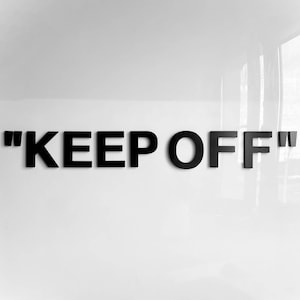 Keep Off Wall Decor Off White Sneakerhead Gift Home Decoration Hypebeast Decor