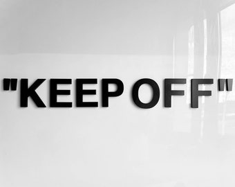 Keep Off Wall Decor Off White Sneakerhead Gift Home Decoration Hypebeast Decor