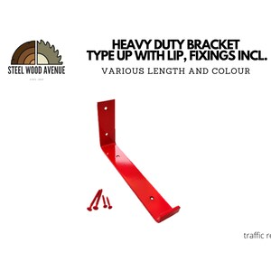 May include: Heavy duty red metal bracket with a lip and included fixings. The bracket is designed for mounting shelves or other objects to a wall.  "HEAVY DUTY BRACKET TYPE UP WITH LIP, FIXINGS INCL. VARIOUS LENGTH AND COLOUR" is printed on the image.
