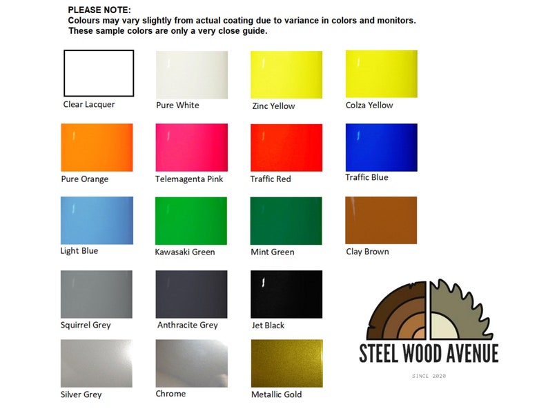 May include: Color chart with 15 paint color samples, including clear lacquer, pure white, zinc yellow, colza yellow, pure orange, telemagenta pink, traffic red, traffic blue, light blue, kawasaki green, mint green, clay brown, squirrel grey, anthracite grey, jet black, silver grey, chrome, and metallic gold. The chart also includes the text "STEEL WOOD AVENUE SINCE 2020".