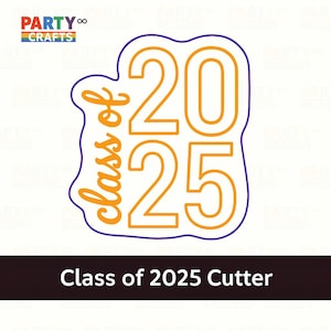 Class of 2025 Cookie Cutter | Class of 2025 fondant cutter | Graduation Gift | Graduation Cookie Cutter | cap and gown cookie
