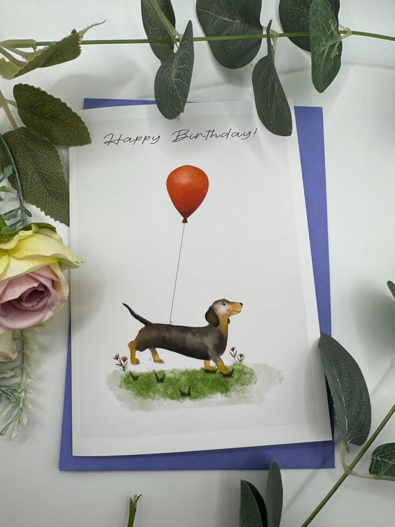 Happy birthday | birthday card| Dachshund card | Cute card | sausage dog| card for him | card for her | dog lovers  card | balloon |