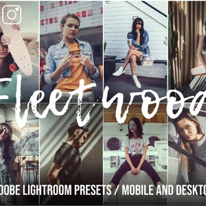 May include: A collage of images featuring people wearing casual clothing and accessories. The images are arranged in a grid pattern and feature a variety of styles, including denim jackets, graphic tees, and skateboards. The text "Fleetwood" is written in large, white letters across the middle of the collage. The text "Adobe Lightroom Presets / Mobile and Desktop" is written in black letters at the bottom of the collage.