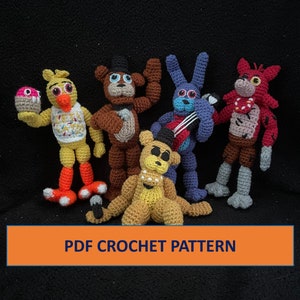 PDF CROCHET PATTERN Five Nights at Fredbear&#39;s Creepy Animatronic Bear Bird Bunny Fox Crochet Amigurumi.