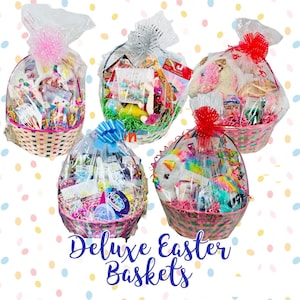 May include: Five Easter baskets filled with toys and treats, wrapped in cellophane and tied with bows. The baskets are made of woven material and are in various colors. The text "Deluxe Easter Baskets" is written in cursive at the bottom.