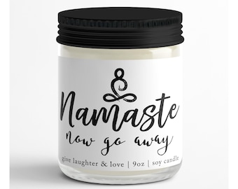 Namaste Now Go Away Soy Candle - Funny Yoga Gift