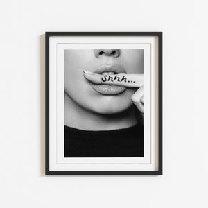 Black and White Shhh Wall Art, Monochrome Poster, Fashion Style Art Print, Black and white photo, Modern Wall Art, A5 A4 A3 A2 A1 A0