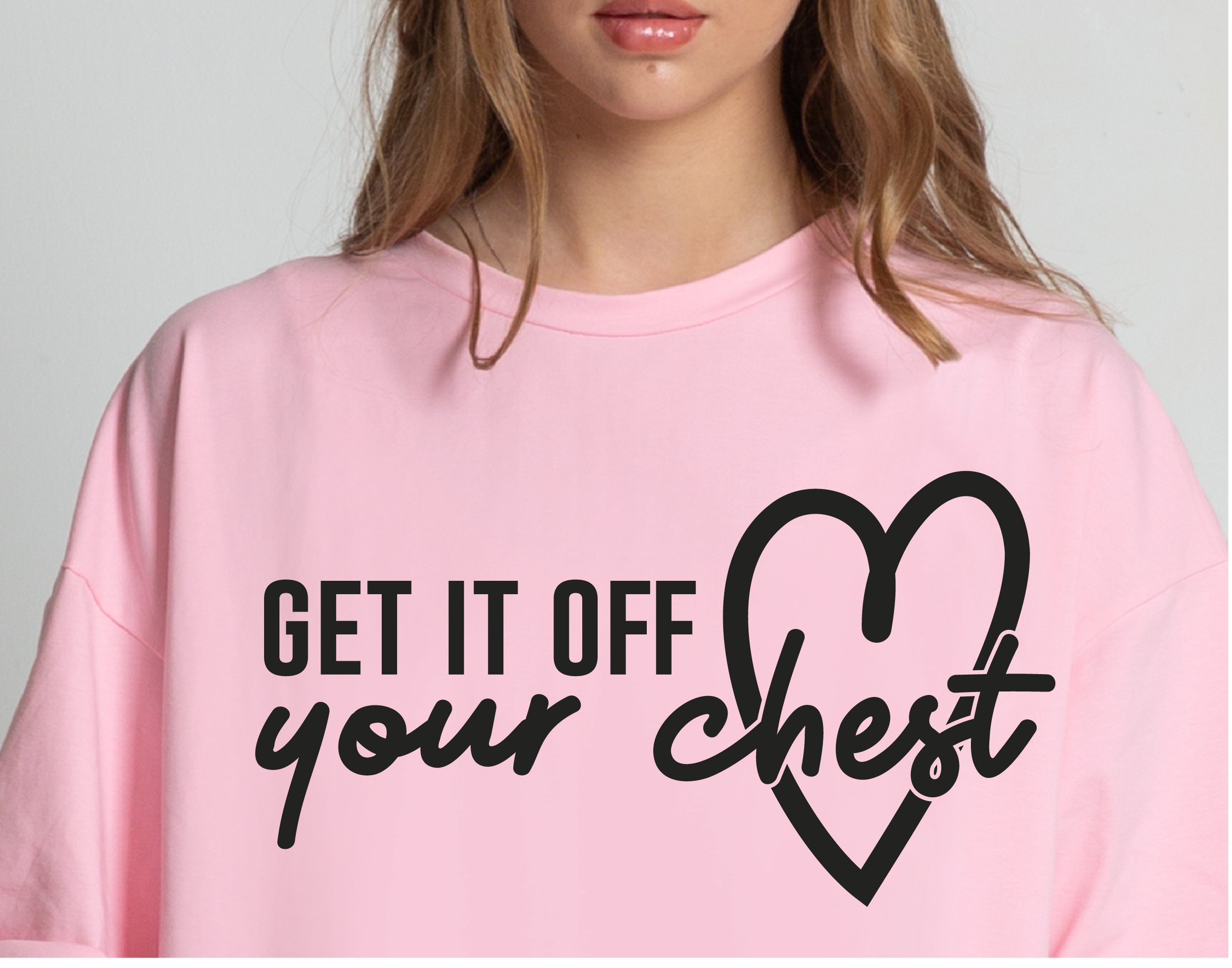 Get It off Your Chest SVG PNG PDF Eps Jpg, Speak up Svg, Mental